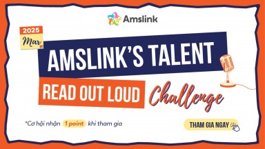 [AMSLINK’S TALENTS] “READ OUT LOUD CHALLENGE” THÁNG 3 DÀNH CHO TẤT CẢ HỌC SINH